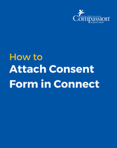 How to Attach Consent Form in Connect
