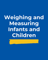 Weighing and Measuring Infants and Children