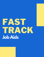 Fast Track Job Aids