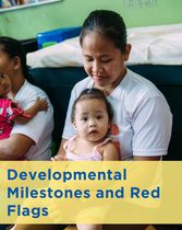 Developmental Milestones and Red Flags
