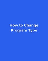 How to Change Program Type