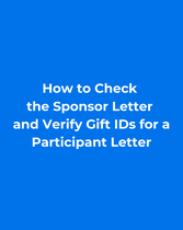 How to Check the Sponsor Letter and Verify Gift IDs for a Participant Letter