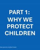 Part 1 - Why We Protect Children?