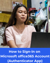How to Sign-in on Microsoft office365 Account (Authenticator App)